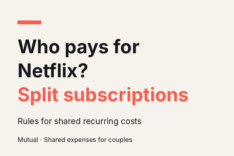 Cream card with the headline "Who pays for Netflix? Split subscriptions" in dark and coral type