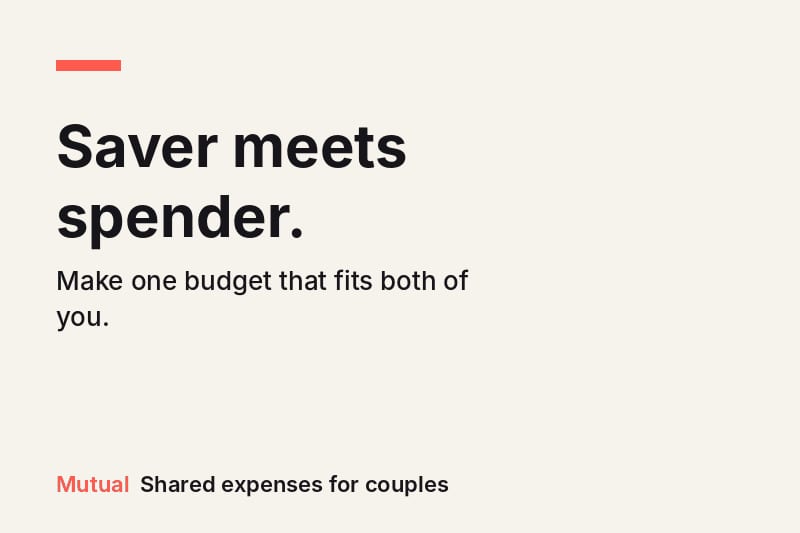 Minimal cream graphic with the headline "Saver meets spender" and the line "Make one budget that fits both of you", from Mutual.