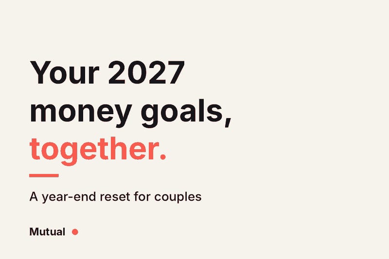 Cream card with the headline "Your 2027 money goals, together." in ink and coral, subtitle about a year-end reset for couples, and the Mutual wordmark.