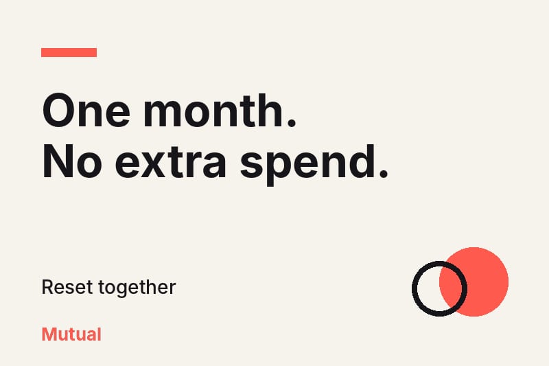 Cream graphic with the bold headline "One month. No extra spend." and a coral accent shape, Mutual branding