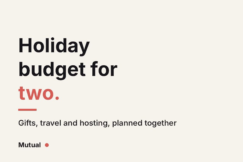 Cream card with the headline "Holiday budget for two." in ink and coral, subtitle about planning gifts, travel and hosting together, and the Mutual wordmark.